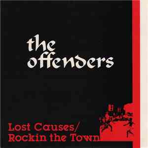 The Offenders - Lost Causes / Rockin' The Town download free