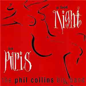 The Phil Collins Big Band - A Hot Night In Paris download free