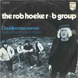 The Rob Hoeke R+B Group - Double Cross Woman download free