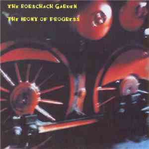 The Rorschach Garden - The Irony Of Progress download free