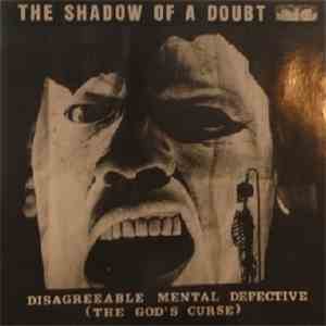The Shadow Of A Doubt - Disagreeable Mental Defective (The God's Curse) download free