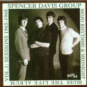 The Spencer Davis Group - Mojo Rhythms & Midnight Blues - Vol.1: Sessions 1965-1968 download free
