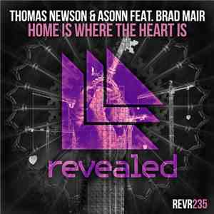 Thomas Newson & Asonn Ft. Brad Mair - Home Is Where The Heart Is download free