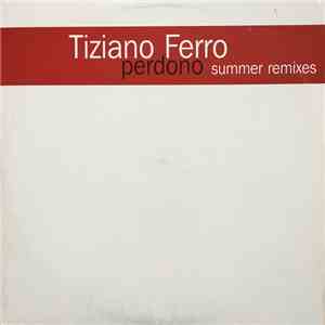 Tiziano Ferro - Perdono - Summer Remixes download free
