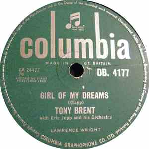 Tony Brent With Eric Jupp And His Orchestra - Girl Of My Dreams / Don't Play That Melody download free