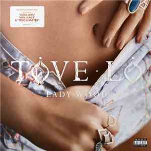 Tove Lo - Lady Wood download free