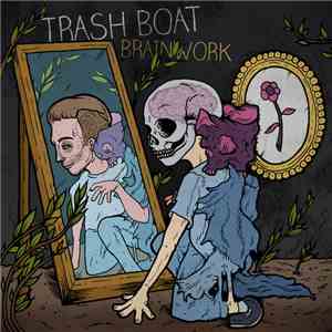 Trash Boat - Brainwork download free
