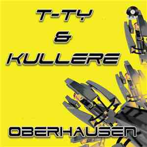 T-TY & Kullere - Oberhausen download free