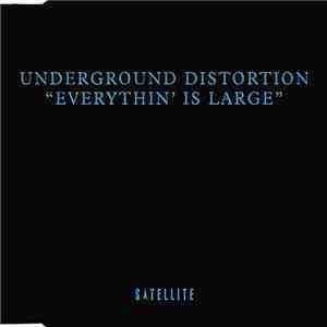 Underground Distortion - Everythin' Is Large download free