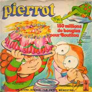 Unknown Artist - Pierrot 150 Millions De Bougies Pour Boutitou download free