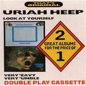 Uriah Heep - Look At Yourself / Very 'Eavy Very 'Umble download free