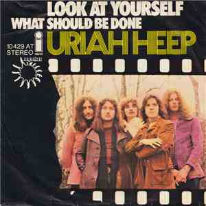 Uriah Heep - Look At Yourself download free