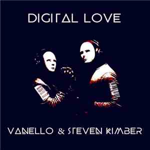 Vanello & Steven Kimber - Digital Love download free