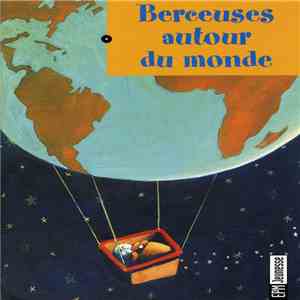 Various - Berceuses Autour Du Monde download free