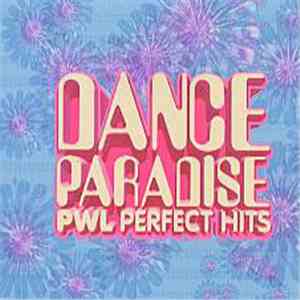 Various - Dance Paradise PWL Perfect Hits download free