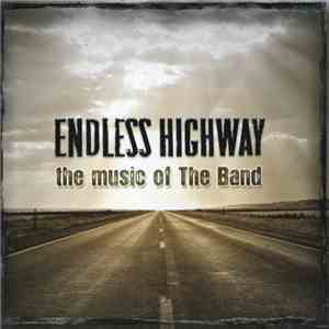 Various - Endless Highway - The Music Of The Band download free