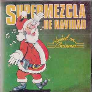 Various - Supermezcla De Navidad Hooked On Christmas download free