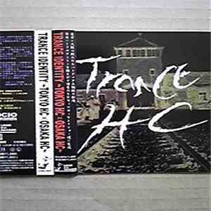 Various - Trance Identity - Tokyo HC x Osaka HC  download free