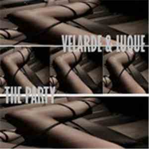 Velarde & Luque - The Party download free