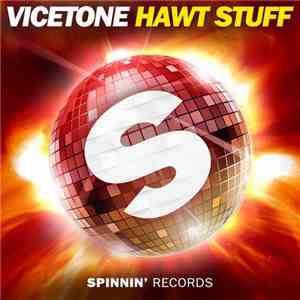 Vicetone - Hawt Stuff download free