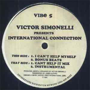 Victor Simonelli Presents International Connection - I Can't Help Myself download free