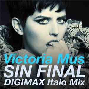 Victoria Mus - Sin Final (Digimax Italo Disco Remix) download free