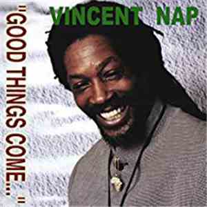 Vincent Nap - Good Things Come.... download free