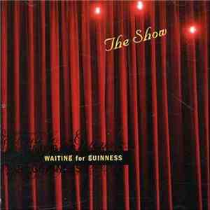 Waiting For Guinness - The Show download free