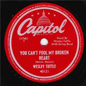 Wesley Tuttle - You Can't Fool My Broken Heart / Mom Understands download free