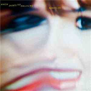 When Saints Go Machine - Konkylie download free