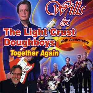 Wills And The Light Crust Doughboys - 80th Anniversary, Together Again download free