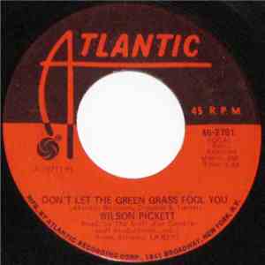 Wilson Pickett - Don't Let The Green Grass Fool You download free
