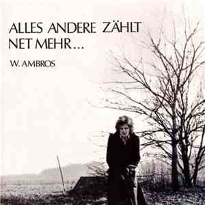 Wolfgang Ambros - Alles Andere Zählt Net Mehr download free