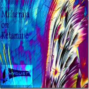 X Green - Maharaja On Ketamine EP download free