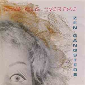 Zen Gangsters - Love Kills Overtime download free